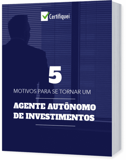 5 motivos para se tornar um Agente Autônomo de Investimentos