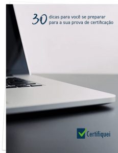 30 dicas para tirar sua certificação